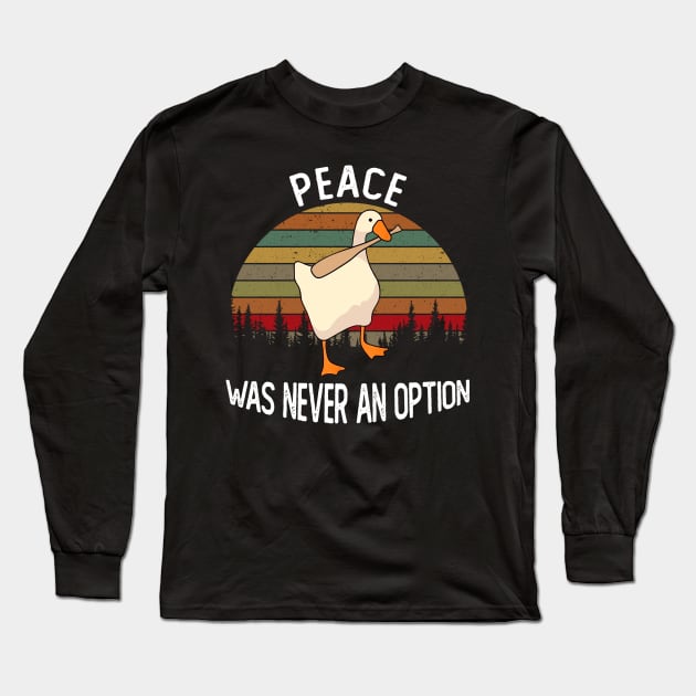 PEACE WAS NEVER AN OPTION Long Sleeve T-Shirt by BonnyNowak